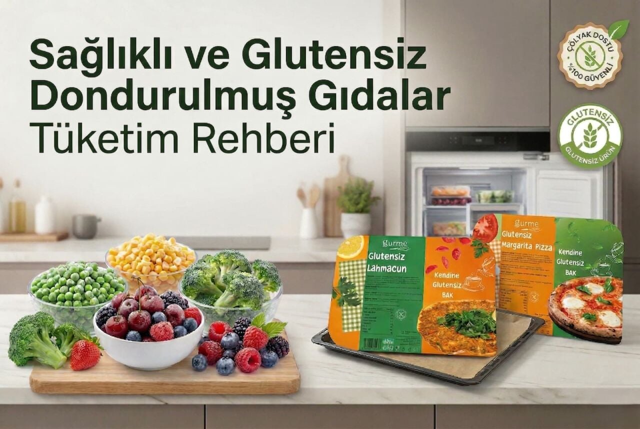 Sağlıklı ve Glutensiz Dondurulmuş Gıdalar Tüketim Rehberi